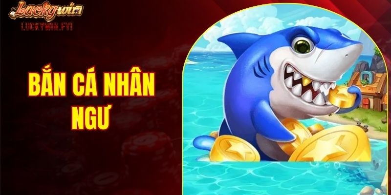 Bắn cá nhân ngư