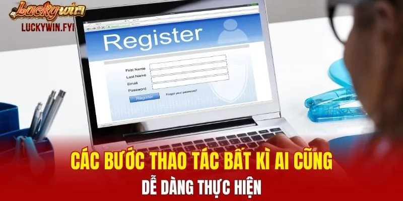 Các bước thao tác bất kì ai cũng dễ dàng thực hiện