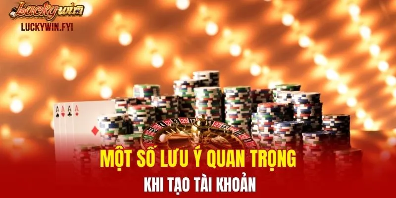 Điều lưu tâm trong quá trình thiết lập tài khoản