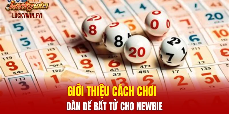 Giới thiệu cách chơi dàn đề bất tử cho newbie 
