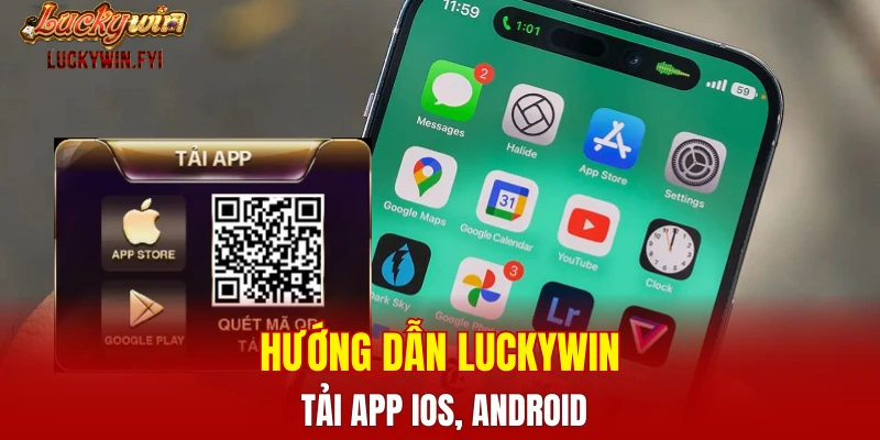 Hướng dẫn Luckywin tải app iOS, Android