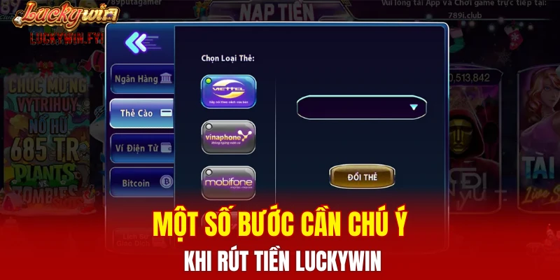 Một số bước cần chú ý khi rút tiền LUCKYWIN