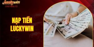 Nạp Tiền LUCKYWIN