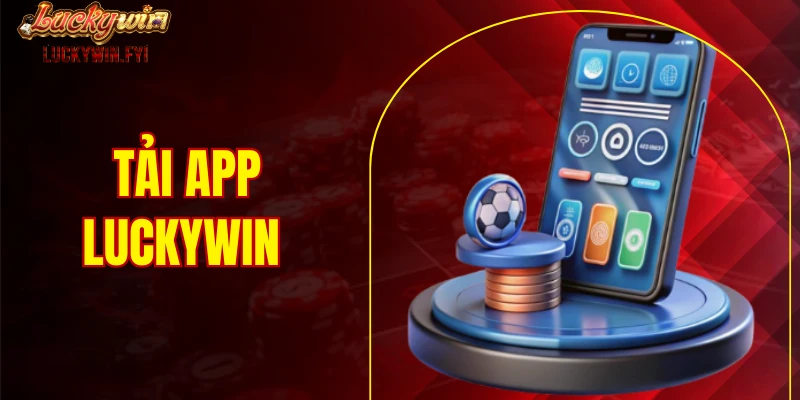 tải app LUCKYWIN