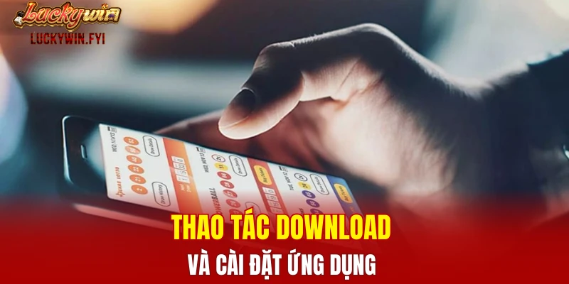 Thao tác download và cài đặt ứng dụng