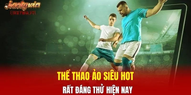 Thể thao LUCKYWIN sở hữu tính năng live siêu mượt