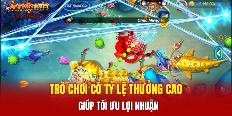 Trò chơi có tỷ lệ thưởng cao giúp tối ưu lợi nhuận