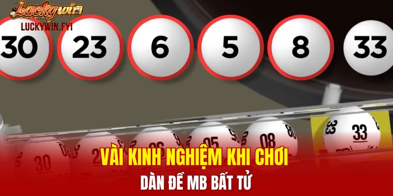 Vài kinh nghiệm khi chơi dàn đề mb bất tử